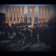 Run It Up (GRAYSON Remix)