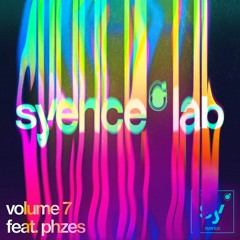 syence lab: volume 7 (feat. phzes)