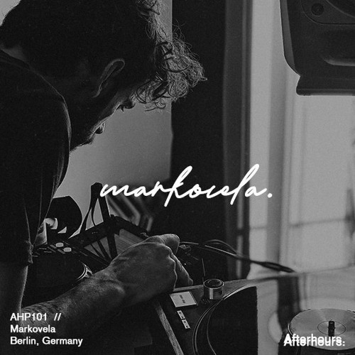 Afterhours 101: Markovela ☁