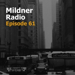 Mildner Radio Episode 61