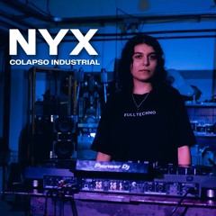 COLAPSO INDUSTRIAL - NYX