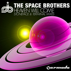 The Space Brothers - Heaven Will Come (Stoneface & Terminal Extended Vocal Mix)