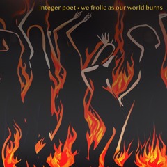 We Frolic as our World Burns (Radio Mix)