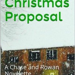 [Read] Online A Christmas Proposal BY : Rhavensfyre