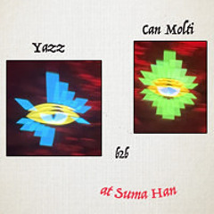 Yazz b2b Can Molti at Suma Han