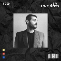 Drone Time Podcast #029 | Levi Love Disco