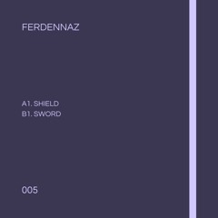 FERDENNAZ005 - Matias Ferdennaz - Shield & Sword EP