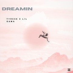 Dreamin  (feat. Lil Gama)