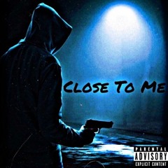 Close To Me (feat. ChokeOff Sama)