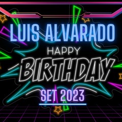 Luis Alvarado Happy Birthday Set 2023