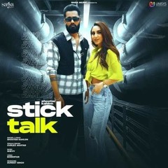 Stick Talk Shooter Kahlon _ Gurlez Akhtar