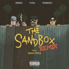 Demrick, B-Real, Pharmacist, Neto Peña - The Sandbox (Remix)
