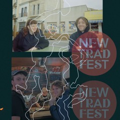 New Trad Fest Takeover w/ Various (21/04/25)