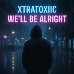 We'll Be Alright