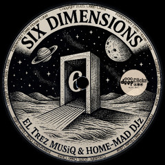 El Trez MusiQ - Six Dimensions [Deep Clicks]