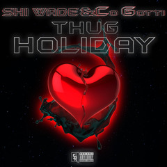 Thug Holiday (feat. Co Gotti)