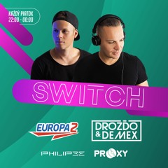 Drozdo & Demex - #SWITCH42 [Guest - Philipee] on Europa 2