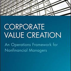 View EBOOK 💕 Corporate Value Creation: An Operations Framework for Nonfinancial Mana