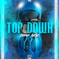 DHAN AZIZ - Top Down