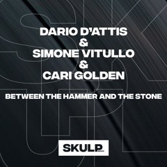 Dario D'Attis & Simone Vitullo & Cari Golden "Between The Hammer And The Stone"