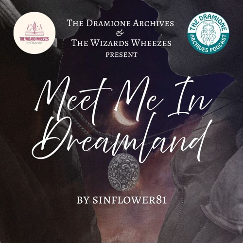 [Podfic] 'Meet Me In Dreamland' by sinflower81 | Chapter 26