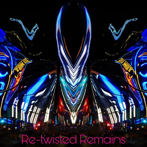 Re - Twisted Remains