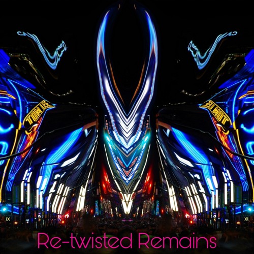 Re - Twisted Remains