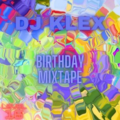 DJ KLEX BIRTHDAY MIXTAPE