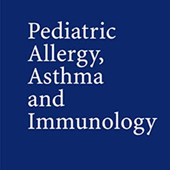 Get EPUB 📗 Pediatric Allergy, Asthma and Immunology by  Arnaldo Cantani [EBOOK EPUB