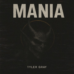 Tyler Gray - Mania [FREE]