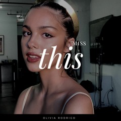 Olivia Rodrigo - Miss This