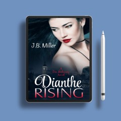 Dianthe Rising by J.B. Miller. Download Gratis [PDF]