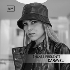 Ismcast Presents 168 - CARAVEL