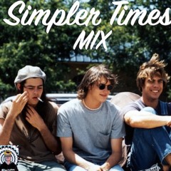 Simpler Times Mix - Corona Edition