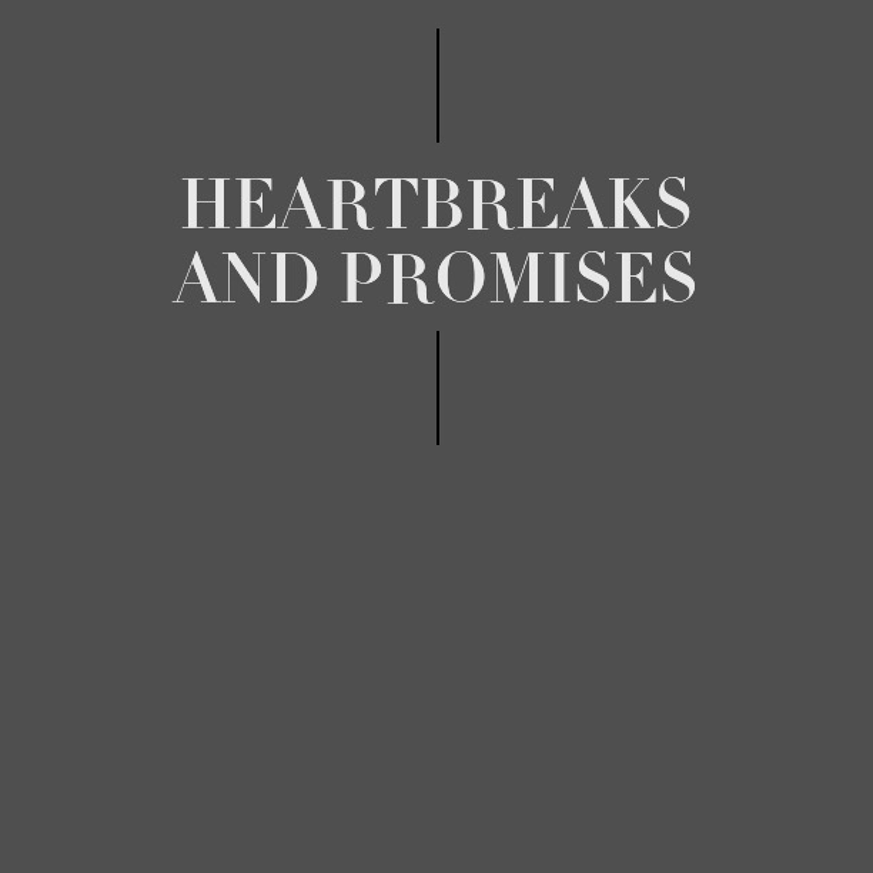 Heartbreaks & Promises Mix (Vol. 1)