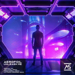Aerofoil - Unleash Me (Diego Morrill Remix)