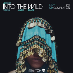 Into The Wild - Episode 008 - MAY 2021