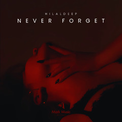 HilalDeep - Never Forget