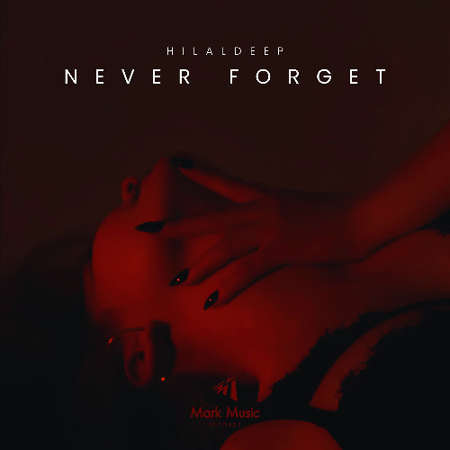 HilalDeep - Never Forget