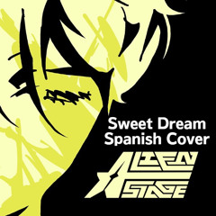 Sweet Dream (Luka.ver) | Alien Stage /【Cover Español】