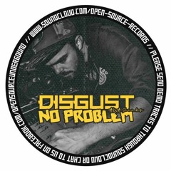 Disgust - No Problem (Chase & Status Bootleg) feat Takura