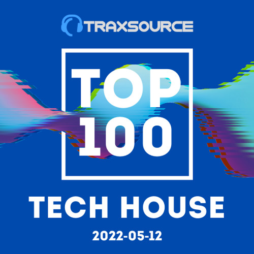 Stream Traxsource Top 100 Tech House 2022-05-12 by The Dj Music | Listen  online for free on SoundCloud