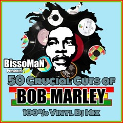 BissoMaN - 50 Crucial Cuts Of Bob Marley (100% Vinyl Dj Mix - Tracklist Inside)