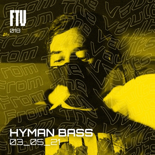 FTV018 / HYMAN BASS