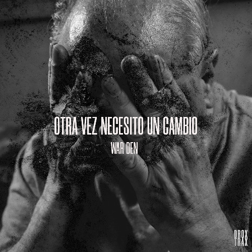 War DEN - Otra Vez Necesito Un Cambio [DRX035] Limited Free Download