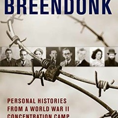 VIEW PDF EBOOK EPUB KINDLE The Prisoners Of Breendonk: Personal Histories from a World War II Concen