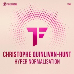Christophe Quinlivan-Hunt - Hyper Normalisation