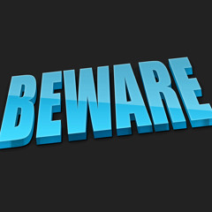 Beware