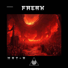 PREMIERE: MAT-R - Freak [Infidelis Prototype]