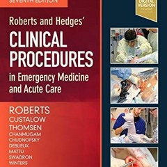 [PDF READ ONLINE] Roberts and Hedges? Clinical Procedures in Emergency Medi